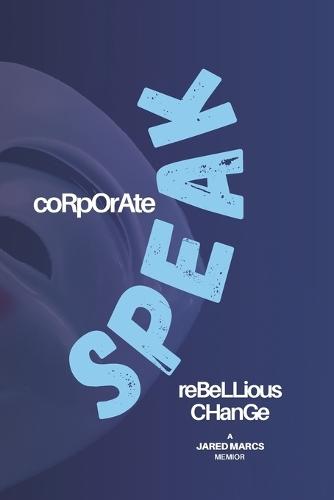 Corporate Speak: Rebellious Change