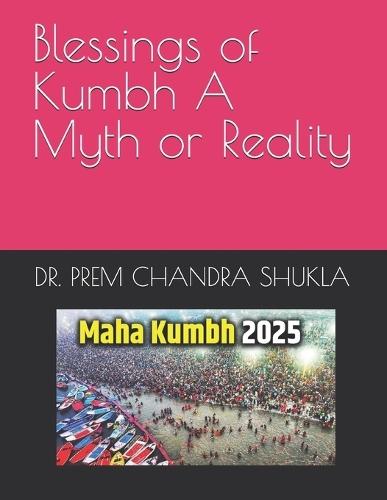 Blessings of Kumbh A Myth or Reality: No