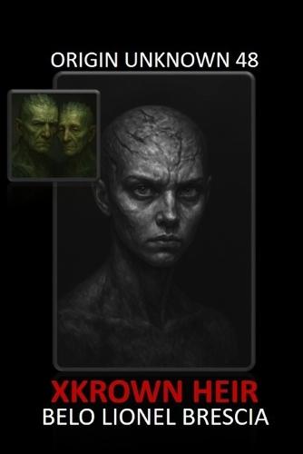 Origin Unknown 48: Heir