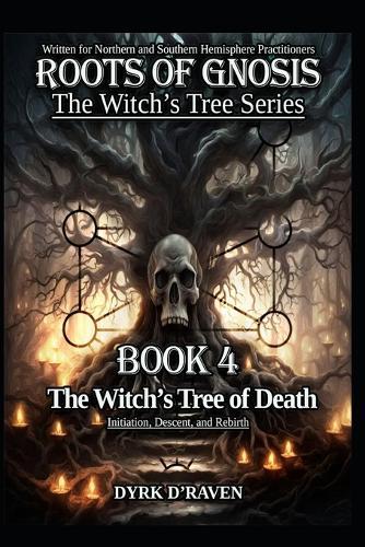 The Witch's Tree of Death: Initiation, Descent, and Rebirth