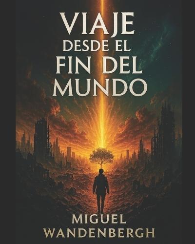 Viaje desde el fin del mundo: ""La soledad de un joven puede significar el renacimiento de la Humanidad.""