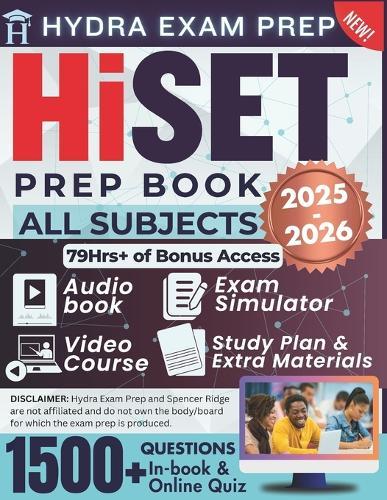 HiSET Prep Book 2025-2026 All Subjects: Includes 1500+ Practice Questions and In-Depth Answers, 79+ Hours of E-Learning Bonus Access to Pass the High School Equivalency Test