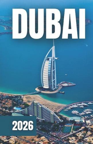 Guía de Viaje de Dubái 2026