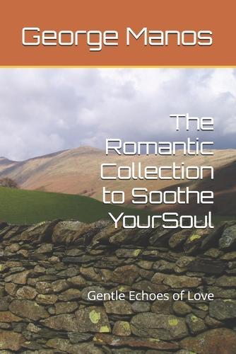 The Romantic Collection to Soothe Your Soul