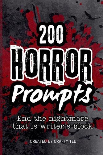 200 Horror Prompts: End the nightmare of writer's block