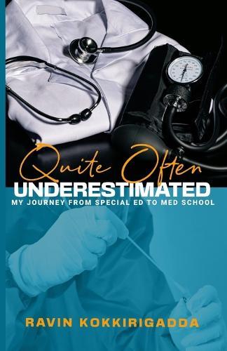 Quite Often Underestimated: My Journey from Special Ed to Med School