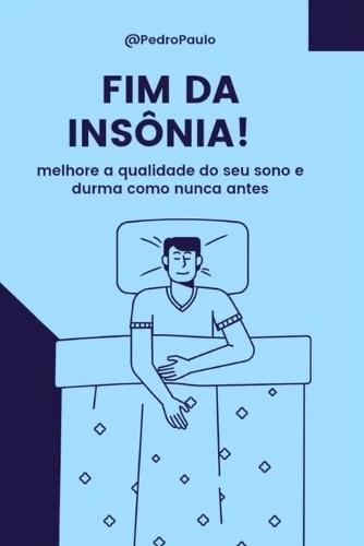 Fim Da Insônia: (Como Dormir Profundamente Todas as Noites )
