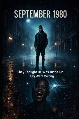 September 1980: They Thought He Was Just a Kid. They Were Wrong.