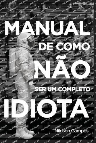 Manual de como não ser um completo idiota