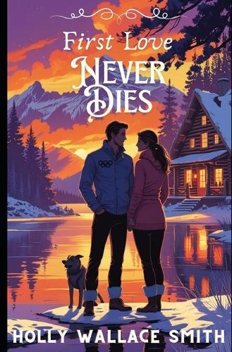 First Love Never Dies