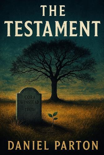 The Testament: A Gripping Small-Town Mystery of Family Secrets and Buried Truths