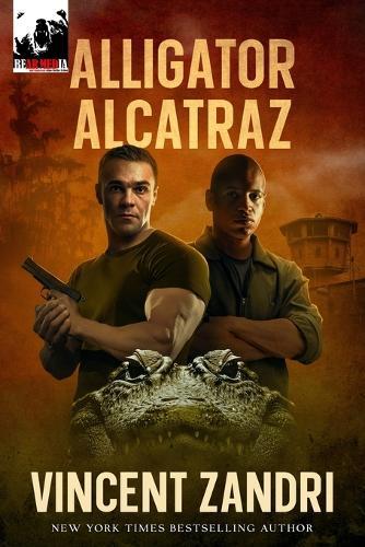 Alligator Alcatraz: A Steele and Blood Action Thriller