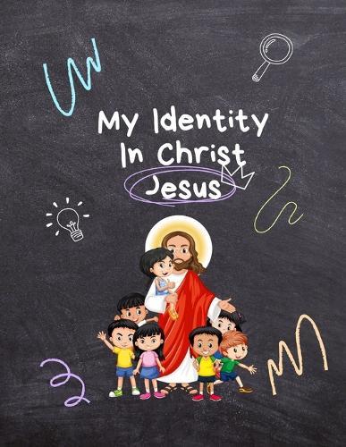 My Identity In Christ Jesus