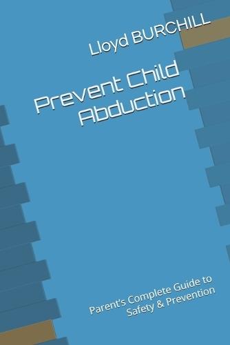 Prevent Child Abduction: Parent's Complete Guide to Safety & Prevention