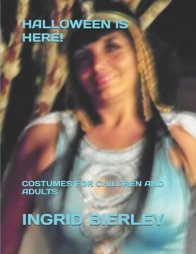 Halloween Is Here !: Costumes for Children and Adults
