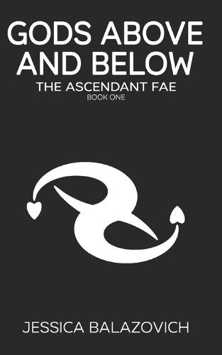 Gods Above and Below: The Ascendant Fae: Book One