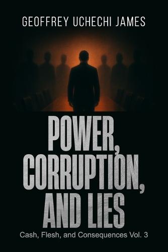 Power Corruption, and Lies