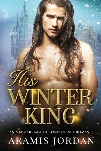 His Winter King: An MM Marriage of Convenience Romance