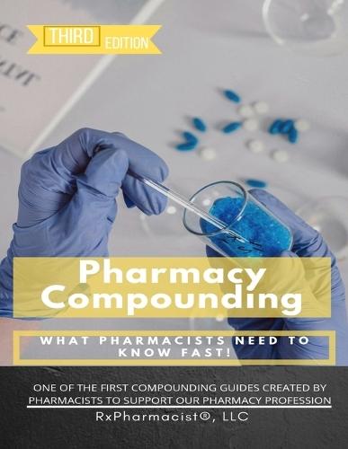 Pharmacy Compounding: What Pharmacists NEED to Know FAST!