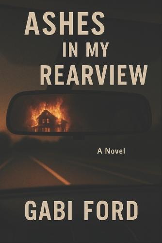 Ashes in my Rearview