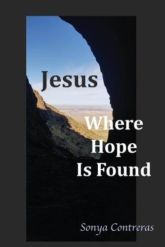 Jesus: Where Hope Is Found