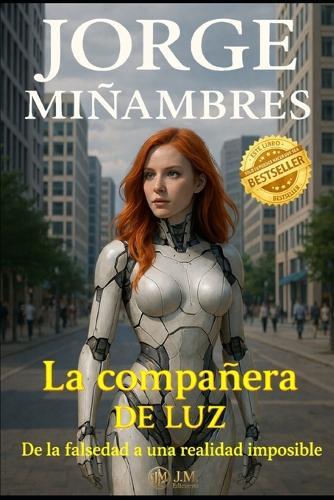 La Compañera de Luz: De la falsedad a una realidad imposible.