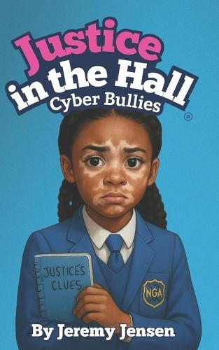 Justice in the Hall: Cyber Bullies