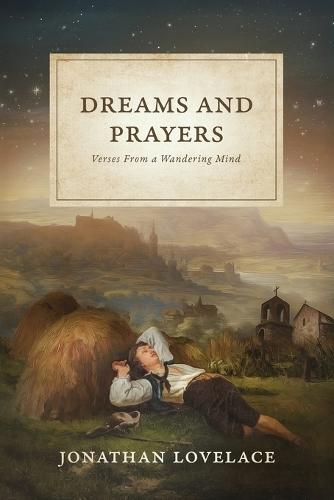 Dreams and Prayers: Verses From a Wandering Mind