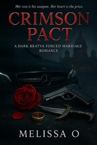 Crimson Pact: A Dark Bratva Forced Marriage Romance