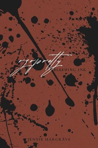 rzrpretty: Bleeding Ink