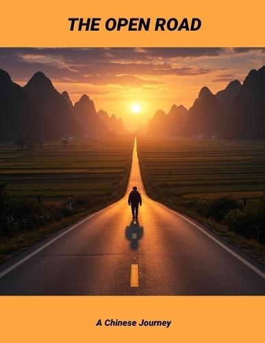 The Open Road: A Chinese Journey