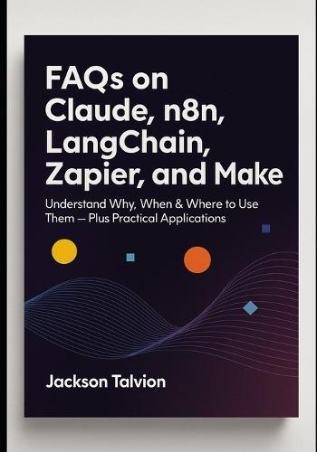 FAQs on Claude, n8n, LangChain, Zapier and Make