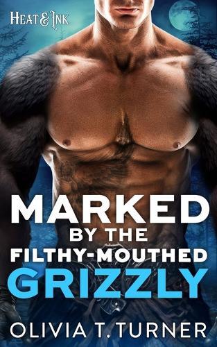 Marked By The Filthy-Mouthed Grizzly