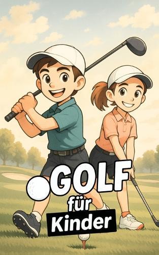 Golf für Kinder: Lerne mit Freude