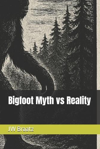 Bigfoot Myth vs Reality