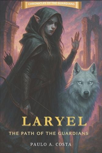 Laryel: The Path of the Guardians