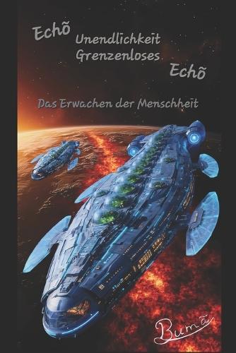 Echõ Unendlichkeit Grenzenloses Echõ: Das Erwachen der Menschheit