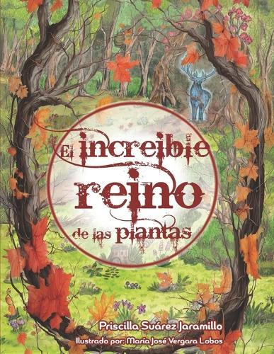 El Increíble Reino de las Plantas: descubriendo el poder de la naturaleza.