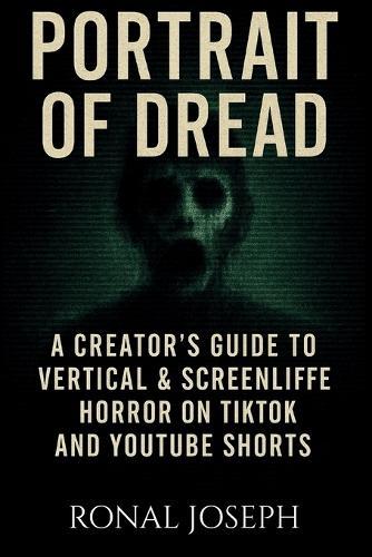 Portrait of Dread: A Creator's Playbook for Vertical Horror & Screen-Life Storytelling