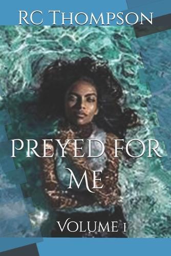 Preyed for Me: Book 1