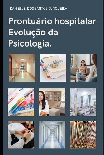 Prontuário hospitalar- Evolução da Psicologia.