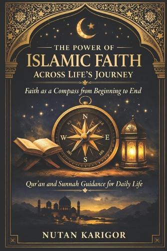 The Power of Islamic Faith Across Life's Journey