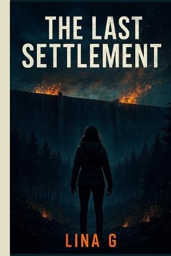 The Last Settlement: A Tale of Survival, Secrets, and Silent Walls