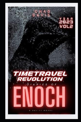 Time Travel Revolution: Diaries of Enoch: Sci-fi Novel
