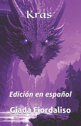Kras - Saga Completa - edición especial a color (el fondo de las páginas presenta un dibujo de un dragón morado y otras ilustraciones) y con una cubierta de dragón morado: Edición en español