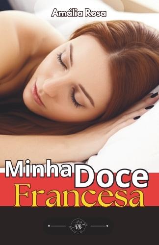 Minha Doce Francesa: A Sedução Tem Sotaque e Segredos MFM