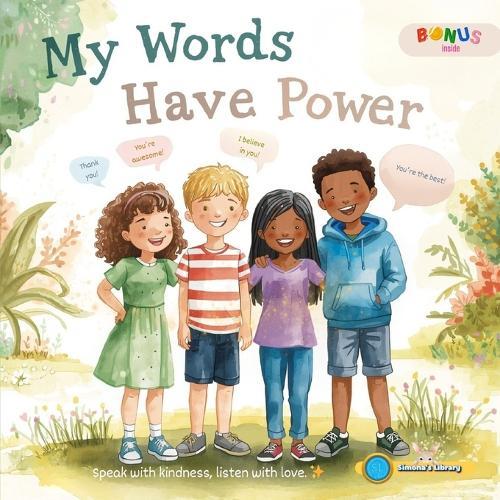 My Words Have Power: Speak with Kindness, Listen with Love