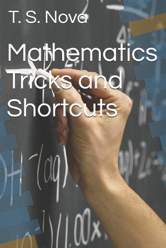 Mathematics Tricks and Shortcuts