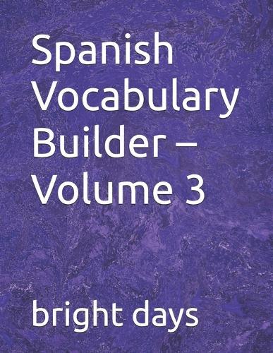 Spanish Vocabulary Builder - Volume 3
