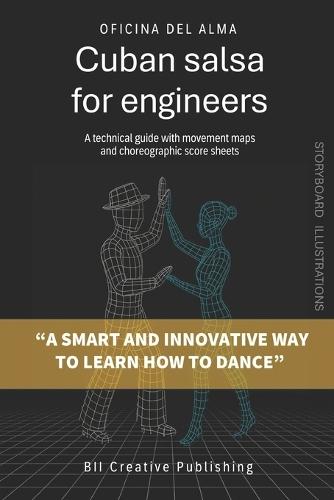 Cuban Salsa for Engineers: A technical guide with movement maps and choreographic score sheets